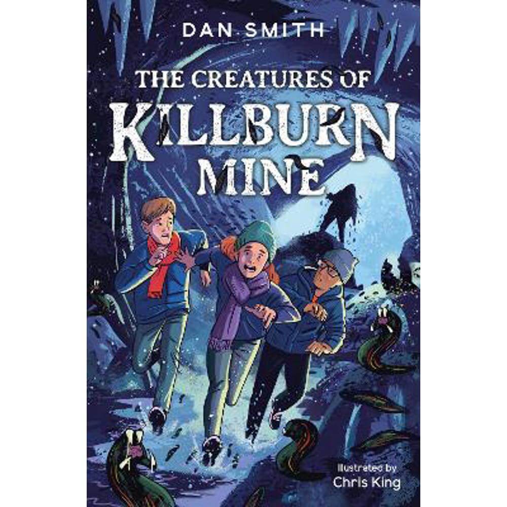 The Crooked Oak Mysteries (5) - The Creatures of Killburn Mine (Paperback) - Dan Smith